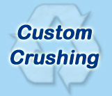 custom crushing